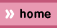 > home